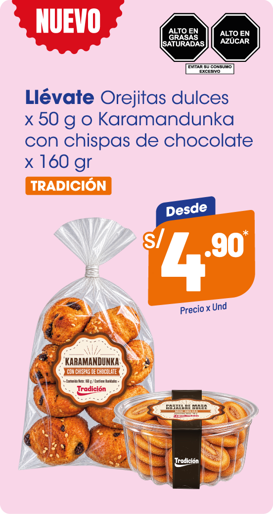 Orejitas dulces x 50 g o Karamandunka con chispas de chocolate x 160 g Tradición desde S/4.90